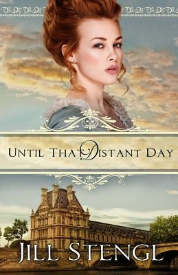 Until That Distant Day by Stengl, Jill