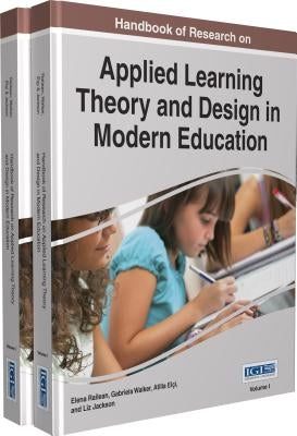 Handbook of Research on Applied Learning Theory and Design in Modern Education, 2 volume by Railean, Elena
