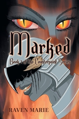Marked: Book 1 of the Counterpoint Series by Marie, Raven