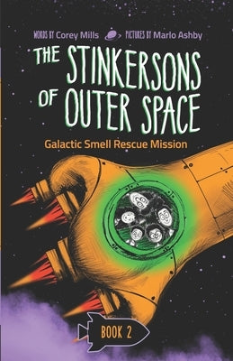Galactic Smell Rescue Mission: A laugh-out-loud space adventure series for kids 6-10 by Ashby, Marlo