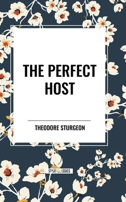 The Perfect Host by Sturgeon, Theodore