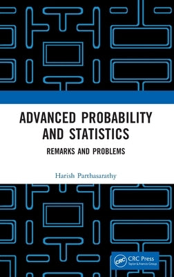 Advanced Probability and Statistics: Remarks and Problems by Parthasarathy, Harish