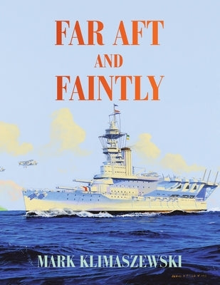 Far Aft and Faintly by Klimaszewski, Mark