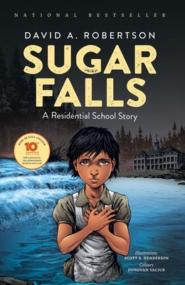 Sugar Falls: A Residential School Story by Robertson, David A.