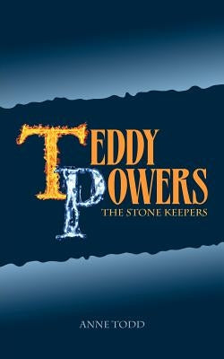 Teddy Powers: The Stone Keepers: Teddy Powers: The Stone Keepers by Krogh, Kathryn Truluck