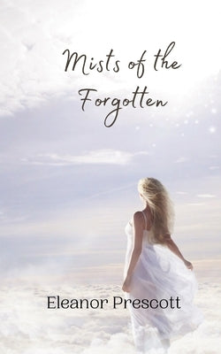 Mists of the Forgotten by Prescott, Eleanor