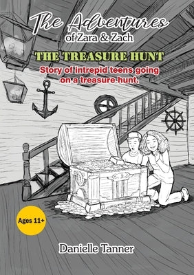 The Adventures of Zara and Zach: The Treasure Hunt by Tanner, Danielle