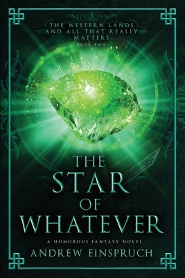 The Star of Whatever by Einspruch, Andrew