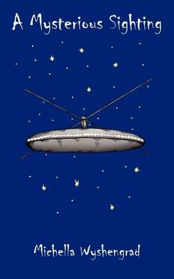 A Mysterious Sighting by Wyshengrad, Michella