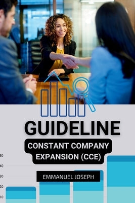 Constant Company Expansion (CCE) Guideline by Joseph, Emmanuel