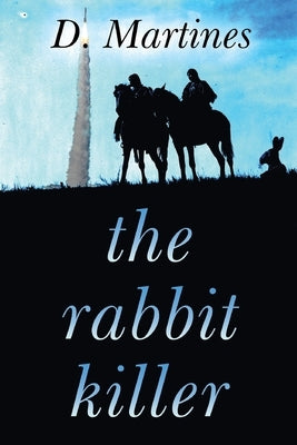 The Rabbit Killer by Martines, D.