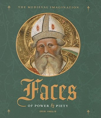 Faces of Power and Piety by Inglis, Erik