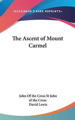 The Ascent of Mount Carmel by St John of the Cross, John Of the Cross