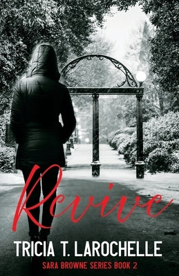 Revive by Larochelle, Tricia T.