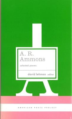 A. R. Ammons: Selected Poems: (american Poets Project #20) by Ammons, A. R.