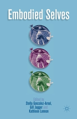 Embodied Selves by Gonzalez-Arnal, S.