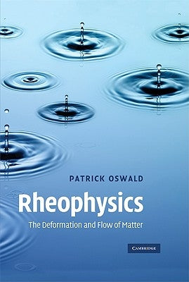 Rheophysics by Oswald, Patrick