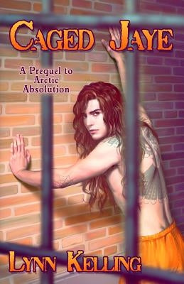 Caged Jaye by Kelling, Lynn