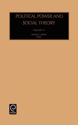 Political Power and Social Theory by Davis, Diane E.