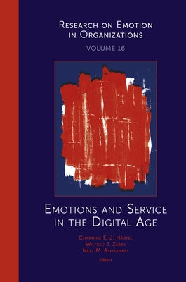 Emotions and Service in the Digital Age by Härtel, Charmine E. J.