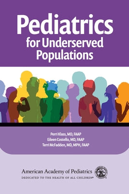 Pediatrics for Underserved Populations by Perri, Klass