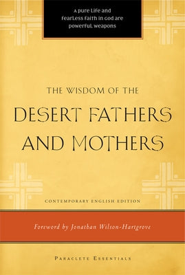 The Wisdom of the Desert Fathers and Mothers by Carrigan, Henry L., Jr.