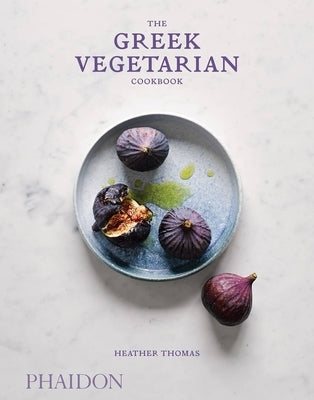 The Greek Vegetarian Cookbook by Thomas, Heather