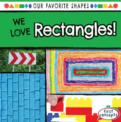 We Love Rectangles! by Harris, Beatrice
