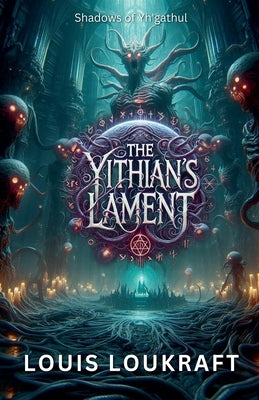 The Yithian's Lament by Loukraft, Louis