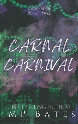 Carnal Carnival: A dark MMM romance (Killer boys book 3) by Bates, Mp