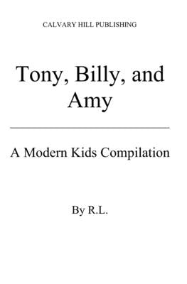 Tony, Billy and Amy: a Modern Kids Compilation by L, R.