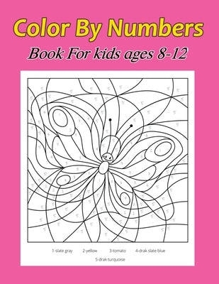 Color By Numbers Book For kids Ages 8-12: Unique Color By Number Design for drawing and coloring Stress Relieving Designs for Adults Relaxation color by Coloring, Jade