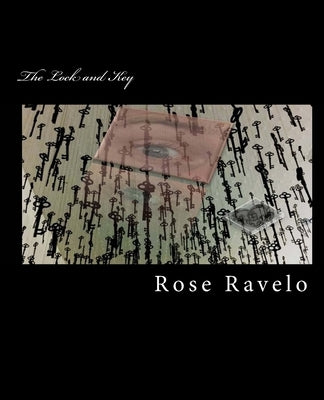 The Lock and Key by Ravelo, Rose