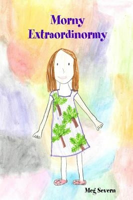 Morny Extraordinormy by Severn, Meg