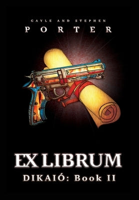 Ex Librum: Dikaió Book II by Porter, Gayle