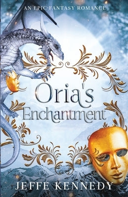 Oria's Enchantment by Kennedy, Jeffe