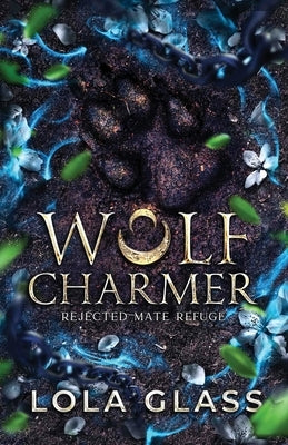 Wolf Charmer by Glass, Lola