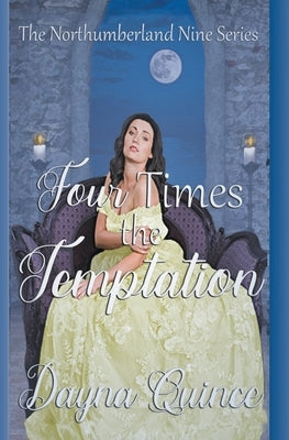 Four Times The Temptation by Quince, Dayna