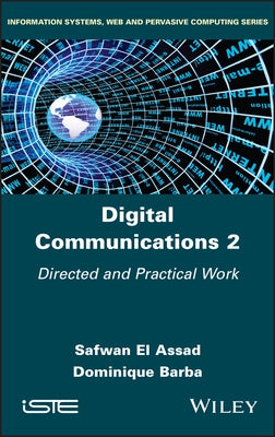 Digital Communications 2: Directed and Practical Work by El Assad, Safwan