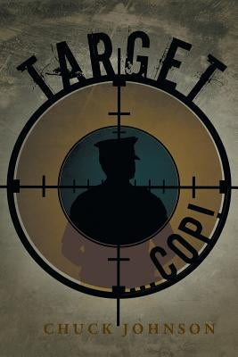 Target ... Cop! by Johnson, Chuck