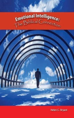 Emotional Intelligence: The Biblical Connection by Bryant, Helen C.