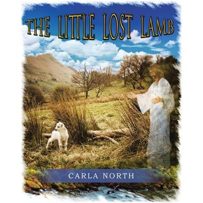 The Little Lost Lamb by North, Carla