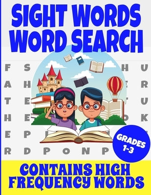 Sight Words Word Search: Contains High Frequency Words - Help Kids Learn Reading Faster and Word Comprehension - Great Gift for Kids or Parents by Press, Puzzifun