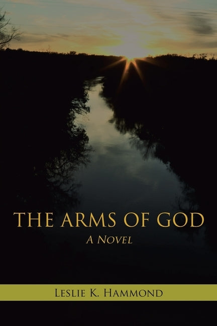 The Arms of God by Hammond, Leslie K.