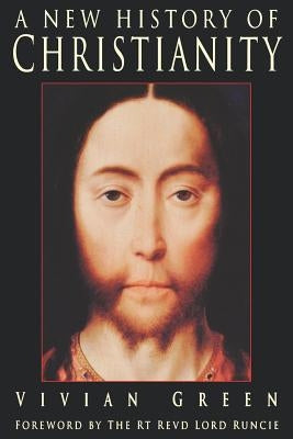 New History of Christianity by Green, Vivian H. H.