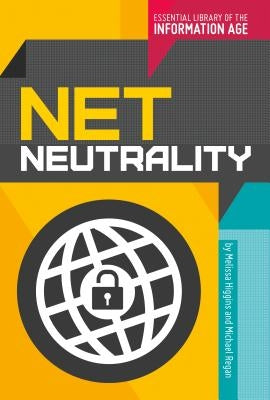 Net Neutrality by Higgins, Melissa