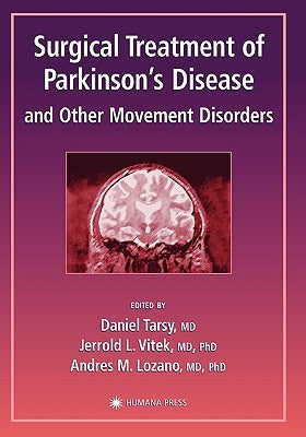 Surgical Treatment of Parkinson's Disease and Other Movement Disorders by Tarsy, Daniel