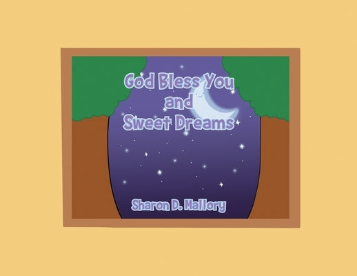 God Bless You and Sweet Dreams by Mallory, Sharon D.