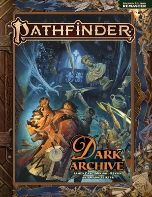 Pathfinder Dark Archive (Remastered) by Case, James