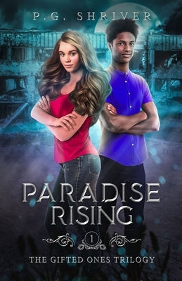 Paradise Rising: A Teen Superhero Fantasy by Shriver, P. G.